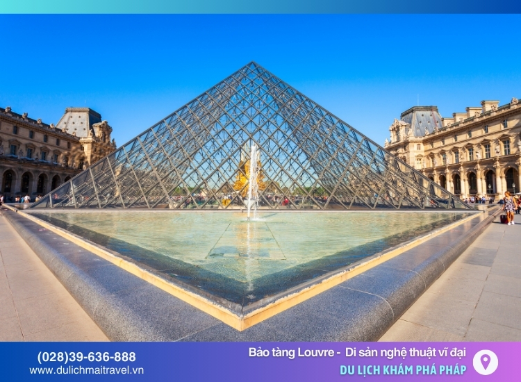 Kim Tự Tháp kính - Biểu tượng hiện đại của Bảo tàng Louvre, nổi bật và tiện lợi