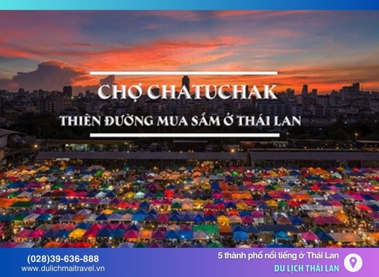 Chợ đêm Chatuchak là thiên đường mua sắm với hàng ngàn gian hàng đa dạng và giá rẻ