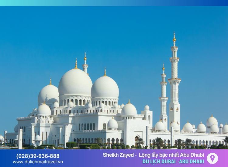 Thánh đường Hồi giáo Sheikh Zayed như một viên ngọc giữ lòng Abu Dhabi