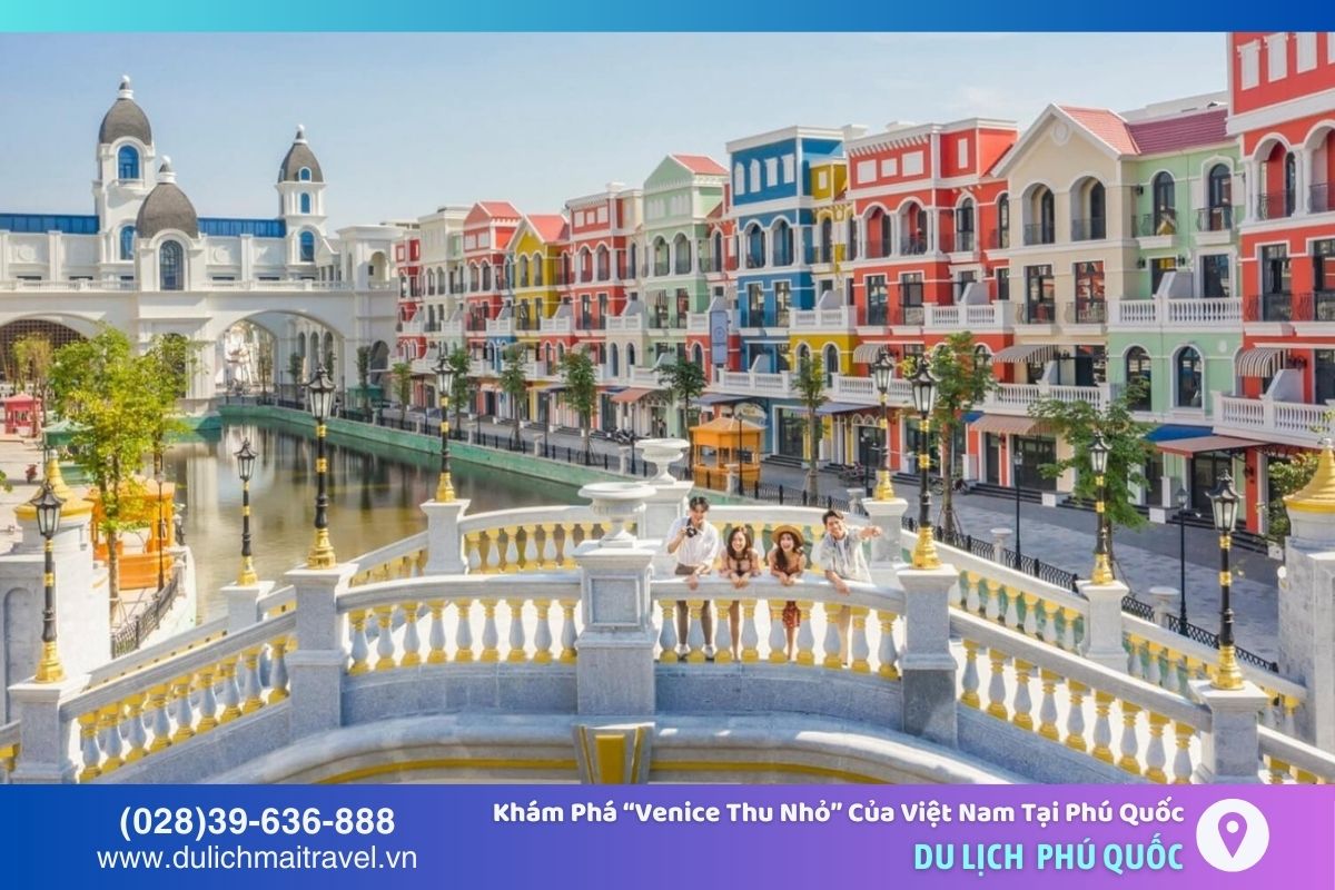 Grand World Phú Quốc - Thành phố Venice thu nhỏ đa sắc màu mang đậm phong cách Italy