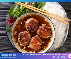 Bún Chả Hà Nội: Hương Vị Đặc Trưng Của Ẩm Thực Thủ Đô