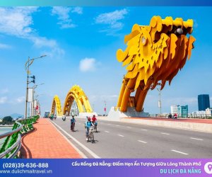 Cầu Rồng Đà Nẵng: Điểm Hẹn Ấn Tượng Giữa Lòng Thành Phố