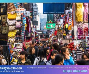 Chợ Quý Bà Mongkok - Thiên đường mua sắm nổi tiếng Hồng Kông