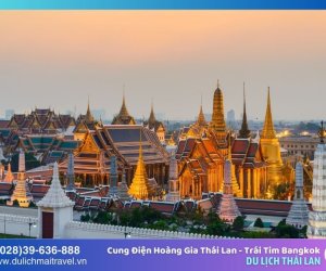 Cung Điện Hoàng Gia Thái Lan - Khám phá trái tim Bangkok
