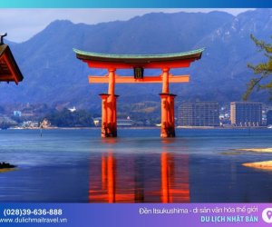 Đền Itsukushima - di sản văn hóa thế giới ngàn năm tuổi của Nhật Bản