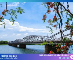 Bỏ Túi Ngay 15 Địa Điểm Du Lịch Hấp Dẫn Nhất Xứ Huế