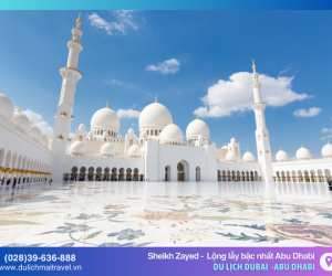 Sheikh Zayed - Kiệt tác Thánh Đường Trắng của Abu Dhabi