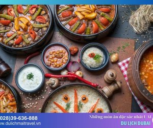 Ăn gì ở Dubai - Gợi ý những món ăn đặc sắc nhất UAE