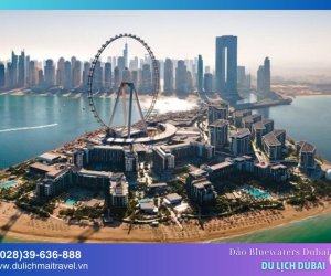 Đảo Bluewaters Dubai - Hòn đảo nhân tạo có vòng quay quan sát cao nhất thế giới