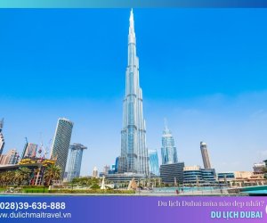 Thời tiết và khí hậu Dubai mùa nào đẹp nhất để du lịch