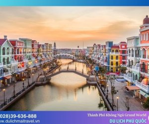 Grand World Phú Quốc - Khám phá thành phố không ngủ 