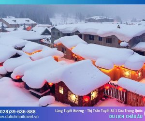 Làng Tuyết Hương - Thị trấn tuyết số 1 của Trung Quốc