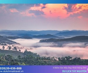 Khám phá Măng Đen với 6 điểm săn mây đẹp nhất