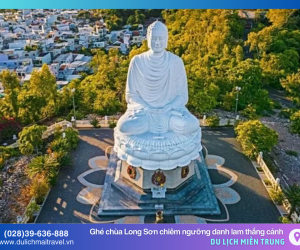 Khám phá chùa Long Sơn Nha Trang – Chiêm ngưỡng tượng Phật ngoài trời lớn nhất Việt Nam