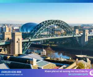 Khám phá Newcastle - Thành phố đáng sống nhất nước Anh