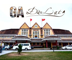 Ga đường sắt ở Đà Lạt đã được công nhận là một địa điểm du lịch