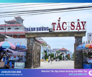 Nhà thờ Tắc Sậy - Ngôi thánh đường thiêng liên bậc nhất Miền Tây