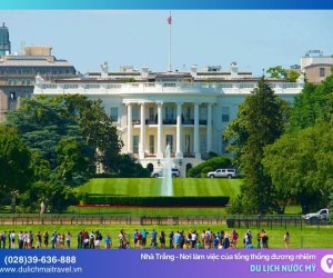 Nhà Trắng – White House, dinh thự của Tổng thống Mỹ đương nhiệm