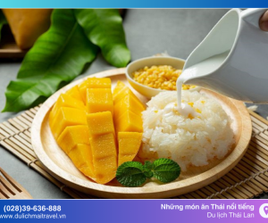 Du lịch Thái Lan nên ăn gì? Những món Thái nổi tiếng