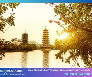 Khám Phá Quế Lâm – “Viên Ngọc Phương Nam” Của Trung Quốc