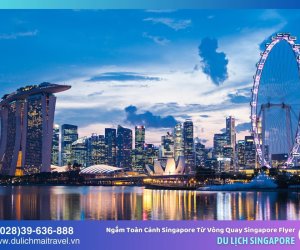 Ngắm Toàn Cảnh Singapore Từ Vòng Quay Singapore Flyer