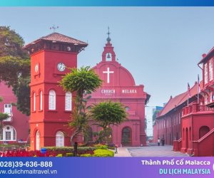 Khám phá vẻ đẹp thơ mộng và cổ kính của Thành Phố Cổ Malacca, Malaysia
