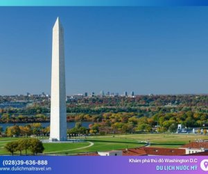 Kinh nghiệm du lịch Washington D.C - Thủ đô nước Mỹ