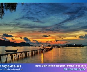 Top 10 điểm ngắm hoàng hôn Phú Quốc đẹp nhất