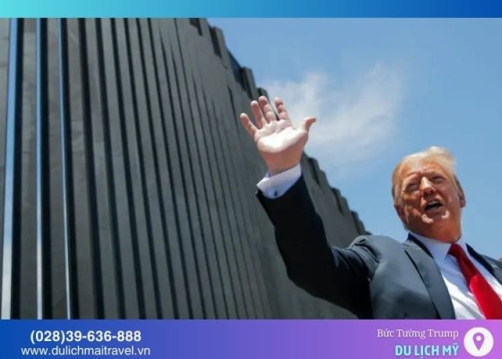 Tìm hiểu về Bức Tường Trump - Biểu tượng của chính sách nhập cư nước Mỹ