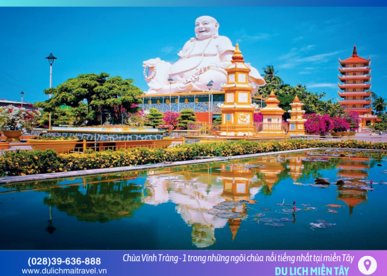 Chùa Vĩnh Tràng Tiền Giang – Ngôi chùa nổi tiếng với kiến trúc độc đáo bậc nhất miền Tây