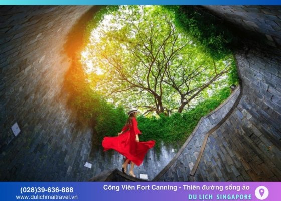 Khám Phá Công Viên Fort Canning - Điểm Sống Ảo Hút Khách Tại Singapore