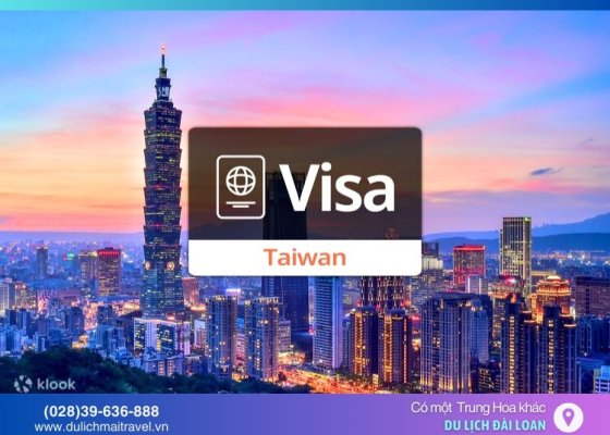 Hồ sơ và thủ tục xin visa Đài Loan cập nhật mới nhất