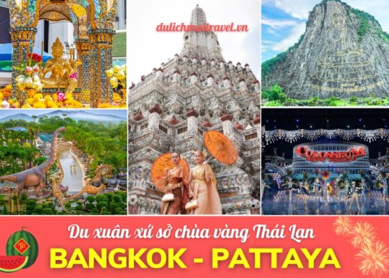 Tour Thái Lan Tết 2026 | Bangkok, Pattaya, Công Viên Nong Nooch