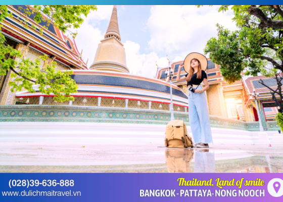 Tour Thái Lan 5N4D, Bangkok - Pattaya - Nong Nooch, Land of Smiles