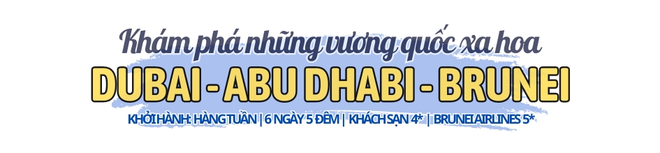 tour du lịch dubai brunei 6 ngày 5 đêm